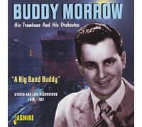 Buddy Morrow & His Orchestra - Big Band Buddy: Studio & Live 1945-57