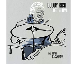 Buddy Rich - Just In Time - The Final Recording (Deluxe Edition)