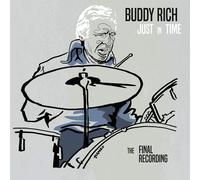 Buddy Rich - Just In Time - The Final Recording (Deluxe Edition)