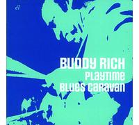 Buddy Rich - Playtime / Blues Caravan