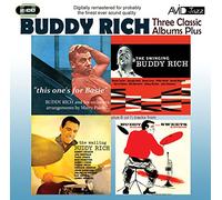 Buddy Rich - Three Classic Albums Plus (The Wailing Buddy Rich / The Swinging Buddy Rich / This One's For Basie)