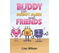 Buddy the Robot Alien and Friends