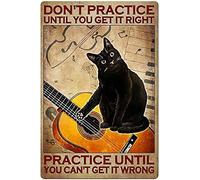 BUDELIAO Cat Tin Sign, Don'T Practice Until You Get It Right Practice Until You Cant Get It Wrong -Black Cat Playing Guitar Retro Metal Poster Coffee Tin Sign, Bar