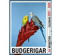 Budgerigar Calendar 2027 - 2028: Bring Joy and Stay Organized with 24-Month 2027-2028 Planner US Holidays - Perfect for Christmas Gift