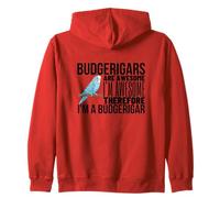Budgerigars Are Awesome I'm Awesome I'm A Funny Budgie Zip Hoodie