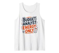 Budget Analyst Energy Only, Finance Accounting Accountant Tank Top