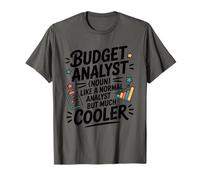 Budget Analyst Like A Normal Analyst, Accounting Finance T-Shirt