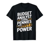 Budget Analyst Turning Into Pennies Into Power, Accounting T-Shirt