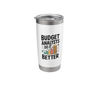 Budget Analysts Do It Better, Finance, Accounting Finance Stainless Steel Insulated Tumbler