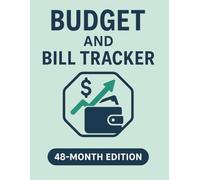 Budget and Bill Tracker - Simple Way to Manage Money: Monthly Expense Planner & Payment Organizer | 4-Year Finance Notebook (8.5" x 11") (Minimal Budget & Money Tracker Collection)