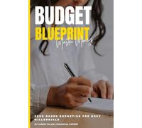 Budget Blueprint: Zero-Based Budgeting for Busy Millennials
