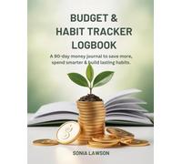 BUDGET & HABIT TRACKER LOGBOOK: A 90-Day Money Journal to Save More, Spend Smarter & Build Lasting Habits (Money Made Simple Series)