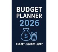 Budget Planner 2026: Monthly & Weekly Financial Organizer for Savings, Debt Tracking, Expense Logging & Money Management