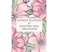 Budget Planner & Monthly Bill Organizer: Simple Finance Tracker, Expense Log & Payment Journal for Smart Money Management, 18 Month Book, Pink Flowers