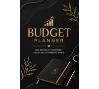 Budget Planner: Take Control of Your Money & Build Better Financial Habits