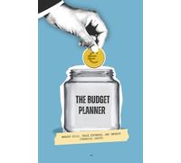 Budget Planner - Take Control of Your Money with an Easy System: Expense Tracker to Help You Plan Bills and Save More Each Month