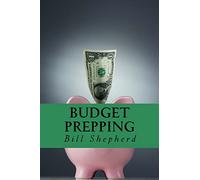 Budget Prepping: Survival Without Breaking the Bank