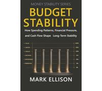 Budget Stability: How Spending Patterns, Financial Pressure, and Cash Flow Shape Long-Term Stability (Money Stability Series)