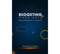 Budgeting Made Easy: Money Management for Beginners