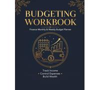 Budgeting Workbook: Finance Monthly & Weekly Budget Planner