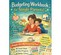 Budgeting Workbook for Single Parents: Practical Step-by-Step System to Take Control of Your Money, Track Expenses, Reduce Stress & Build Financial ... Trackers, Perfect Gift for Single Parents