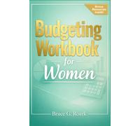 Budgeting Workbook for Women: Empower Your Finances with Practical Budgeting Strategies for Saving, Investing, and Financial Freedom (FINANCE 101)