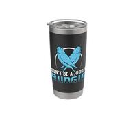 Budgie Bird Don't Be A Judgie Budgie Funny Budgerigar Owner Stainless Steel Insulated Tumbler