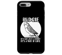 Budgie It's not just a hobby it's a way if life - Parakeet Case for iPhone 7 Plus/8 Plus