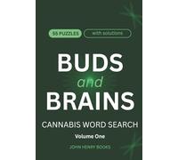 Buds and Brains Cannabis Word Search Puzzle Book: 55 Canna anja, Herb, Mary Jane, Weed) Word Search Puzzles for Adults | Relaxing Brain Games for ... pages. Solutions included.. Great gift idea.