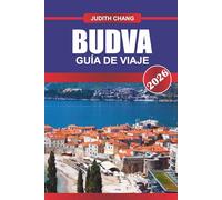 BUDVA GUÍA DE VIAJE 2026: Explore los centros turísticos costeros, el casco histórico y la vida nocturna en los Balcanes