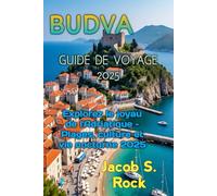 BUDVA GUIDE DE VOYAGE 2025
