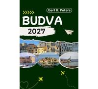BUDVA GUIDE DE VOYAGE: Découvrez les principales attractions de Budva, ses aventures en plein air, sa culture et ses secrets locaux.