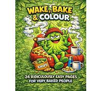 Budzy’s Wake, Bake & Colour: 24 Ridiculously Easy Pages for Very Baked People (Budzy’s Colouring Books)