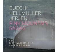 Buechi / Hellmuller / Jerjen - Pink Mountain Sagas