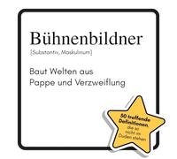 Bühnenbildner: Baut Welten aus Pappe und Verzweiflung. Das lustige Geschenkbuch für Mann, Frau, Kollege, Freund zu Geburtstag, Weihnachten