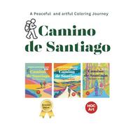 Buen Camino Coloring Book: A Peaceful Journey of Mindfulness, Relaxation, and Quiet Reflection (Buen Camino Coloring Journey Book)