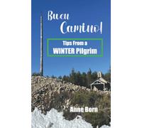 Buen Camino!: Tips From a WINTER Pilgrim (An American Pilgrim on the Camino de Santiago)