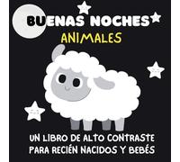 buenas noches animales |Blanco y Negro | libros de alto contraste para bebés y edición española recién nacida: 8,5 X 8,5 | 41 páginas | Para recién ... Kid ESPAÑOLA Education Libro para bebés