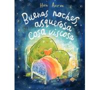 Buenas Noches, Asquerosa Cosa Viscosa / Sleep Tight, Disgusting Blob (Cuentos infantiles)