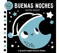 Buenas Noches: Good Night - A Spanish-English Book for Babies - With Fold-Out Board Pages (Tiny Tots Tummy Time)