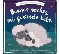 Buenas Noches, Mi Querido Bebé (New Books for Newborns)