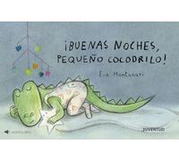 ¡Buenas noches, pequeño cocodrilo!: 5 (¿QUÉ HACE EL COCODRILO?)
