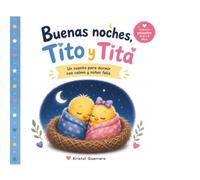 Buenas noches Tito y tinta: Un cuento para dormir con calma y soñar feliz