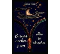 Buenas noches y con ellas te abroches