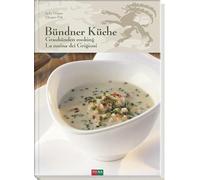 Bündner Küche - Graubünden Cooking - La Cucina dei Grigioni