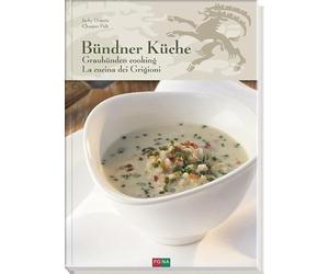 Bündner Küche - Graubünden Cooking - La Cucina dei Grigioni