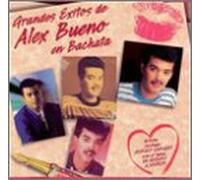 Bueno, Alex - Lo Mejor De Alex En Bachatas