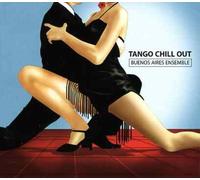Buenos Aires Ensemble - Tango Chill Out