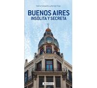 Buenos Aires Insolita y Secreta (Secret Guides)
