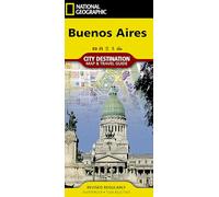 Buenos Aires Map: City Destintation Map and Travel Guide (National Geographic City Destination Map & Travel Guides)